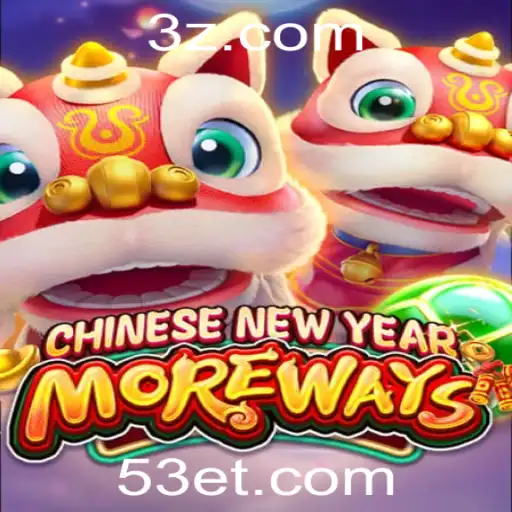 Descubra o Fascinante Mundo de CHINESENEWYEARMOREWAYS: O Jogo de Azar Inovador de 53e.com